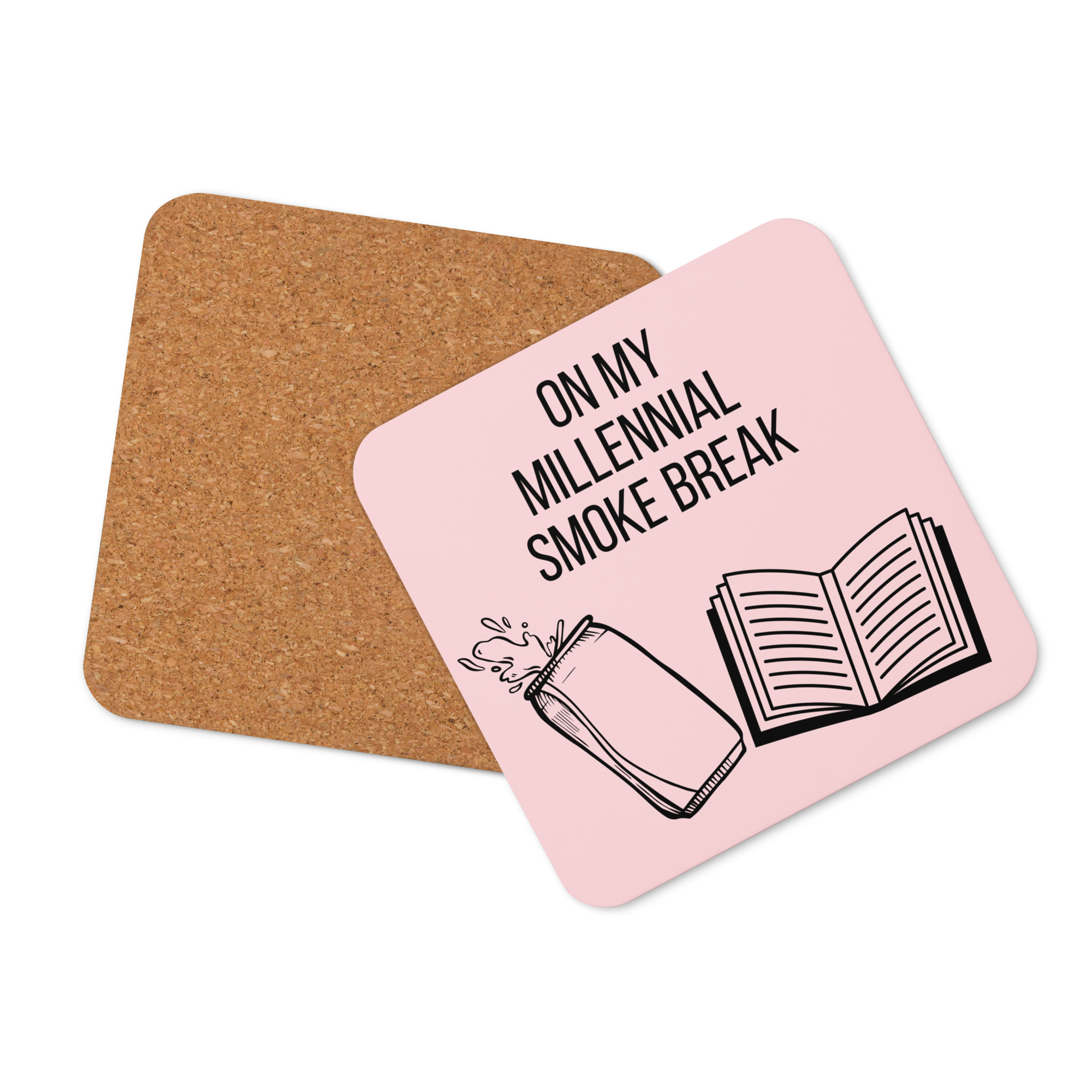 On My Millennial Smoke Break coaster