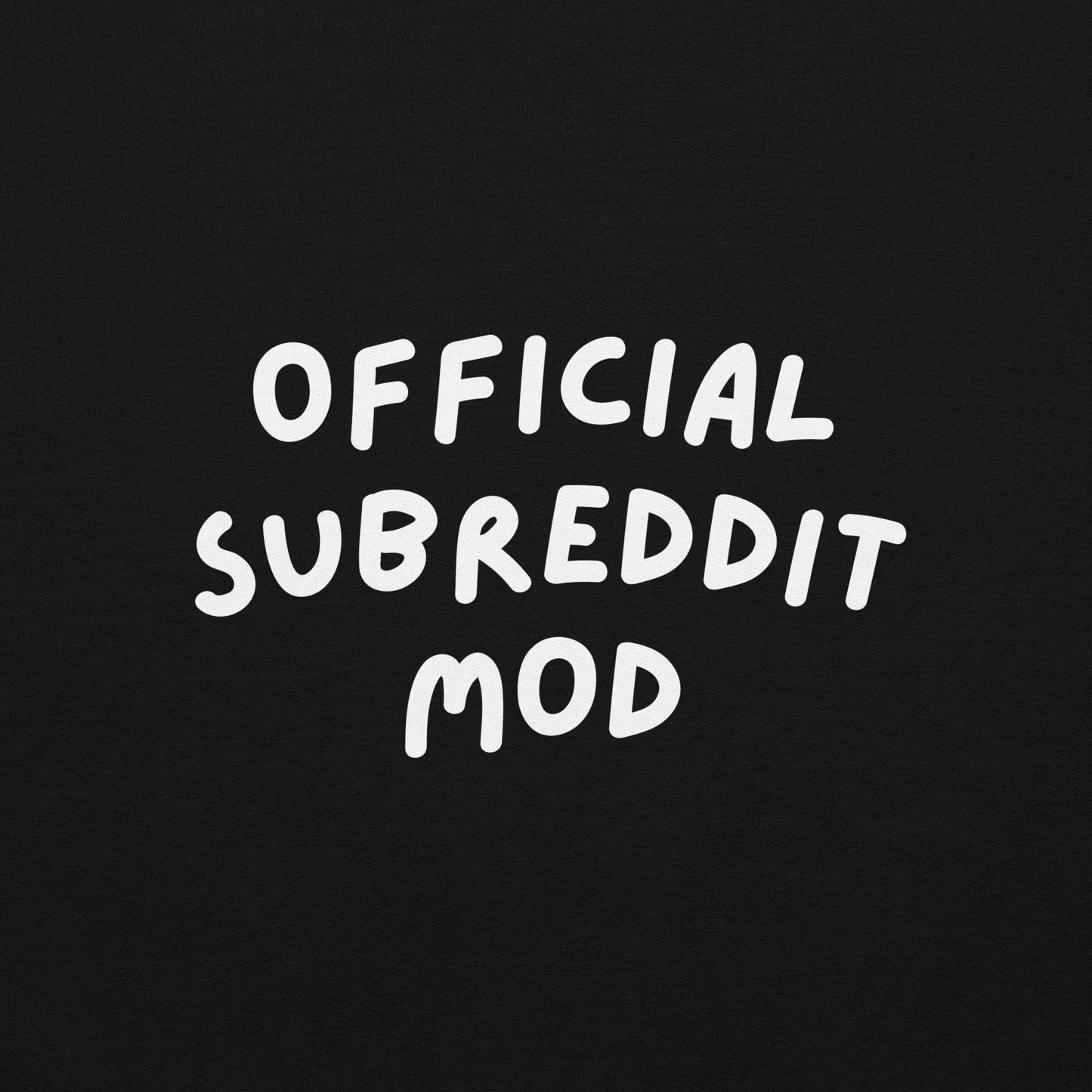 Official Subreddit Mod hoodie