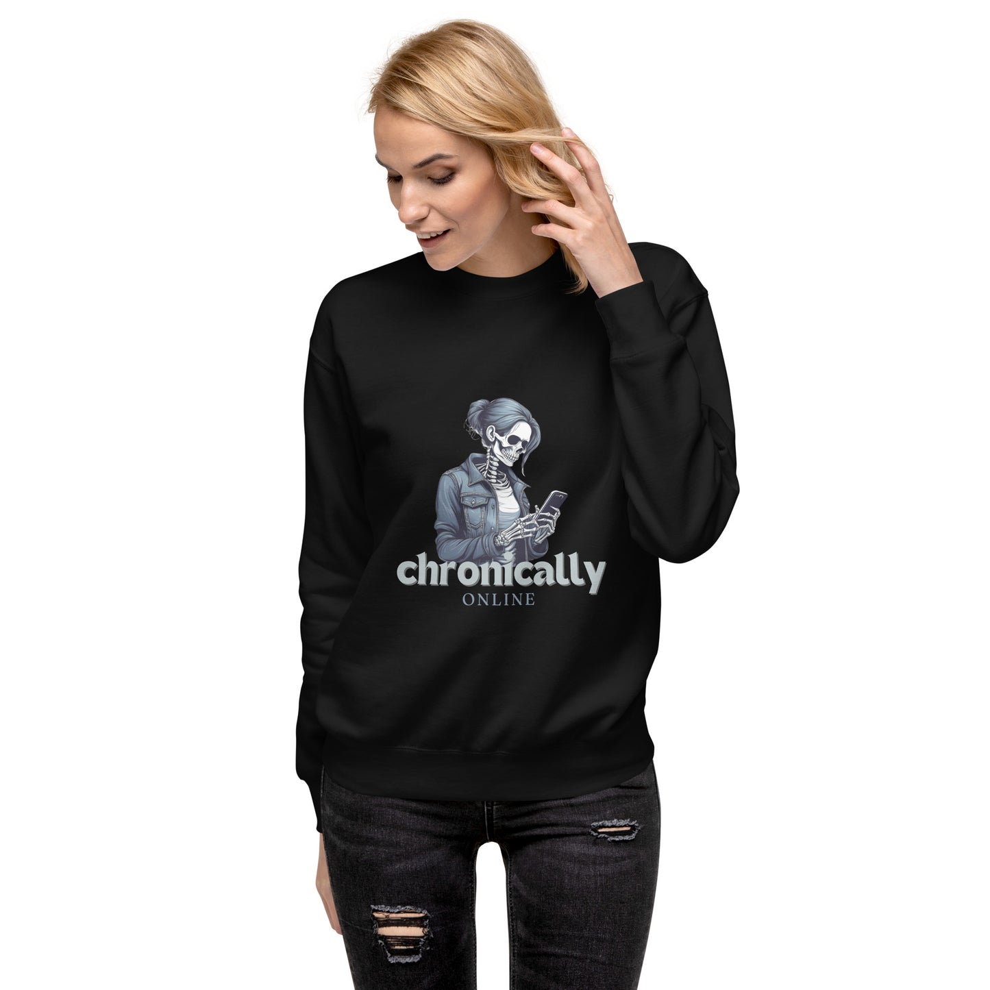 Chronically Online sweatshirt