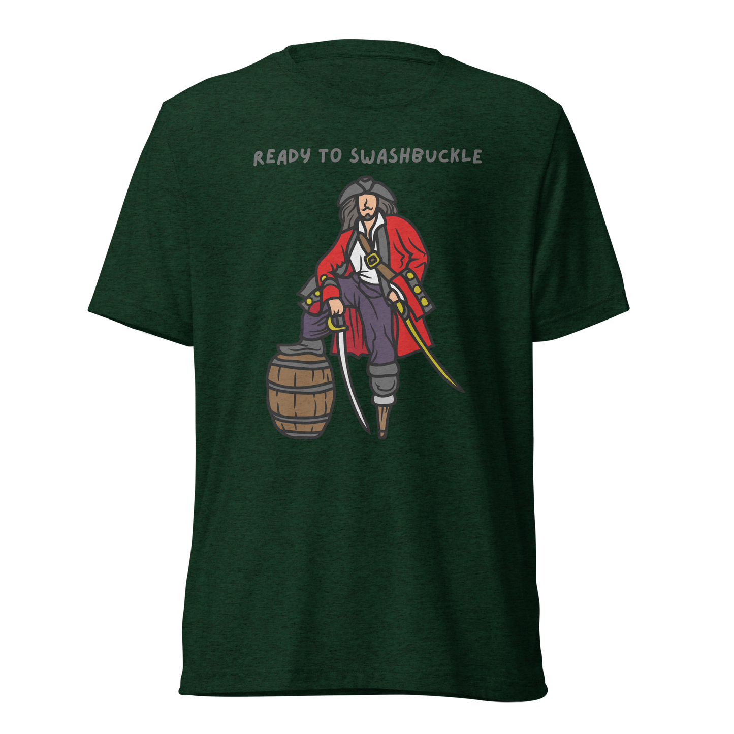 Ready to Swashbuckle tee