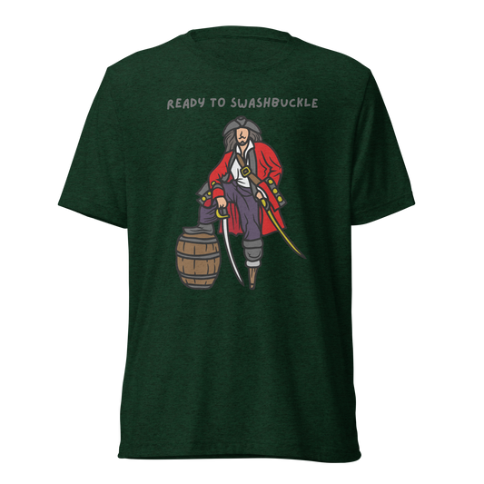 Ready to Swashbuckle tee