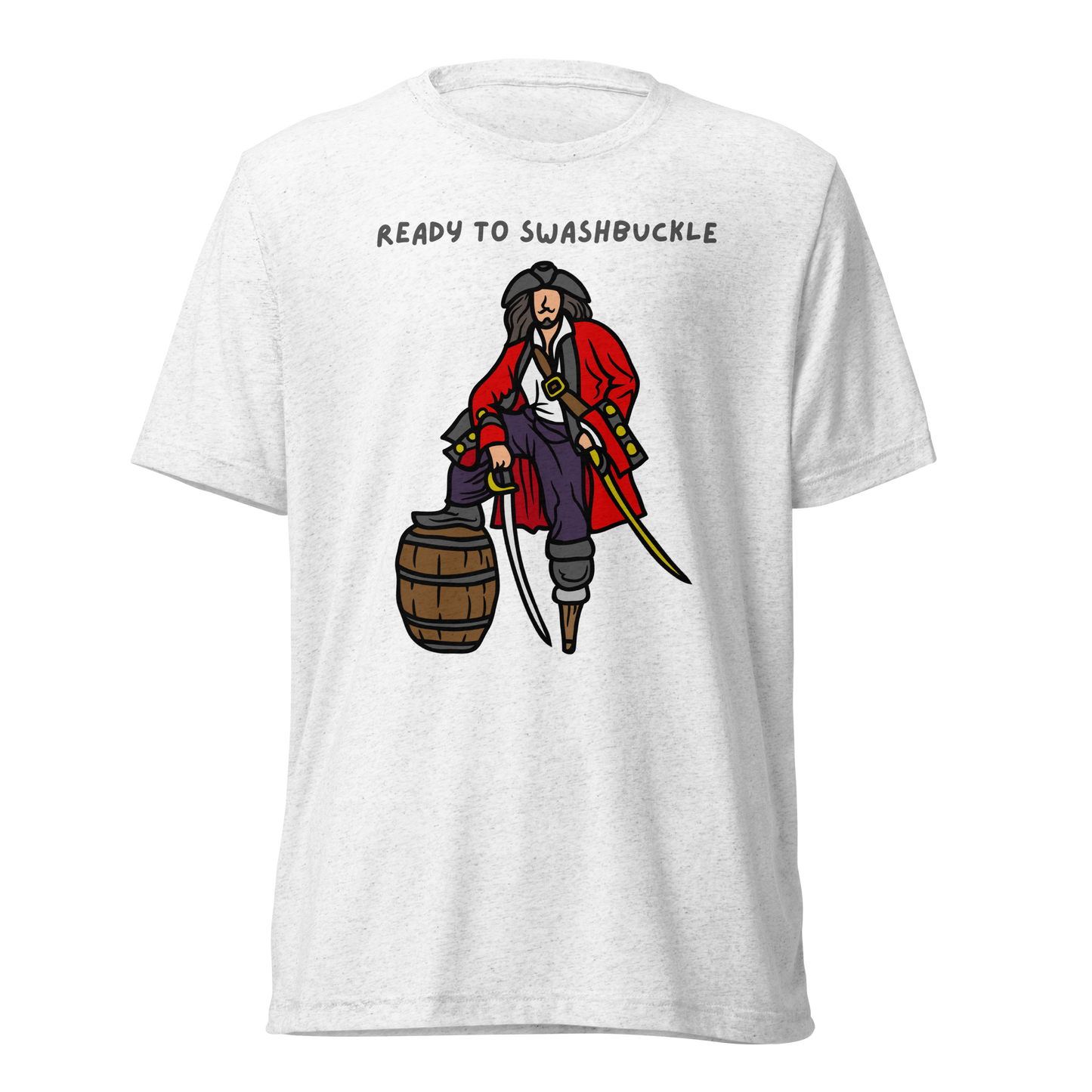 Ready to Swashbuckle tee