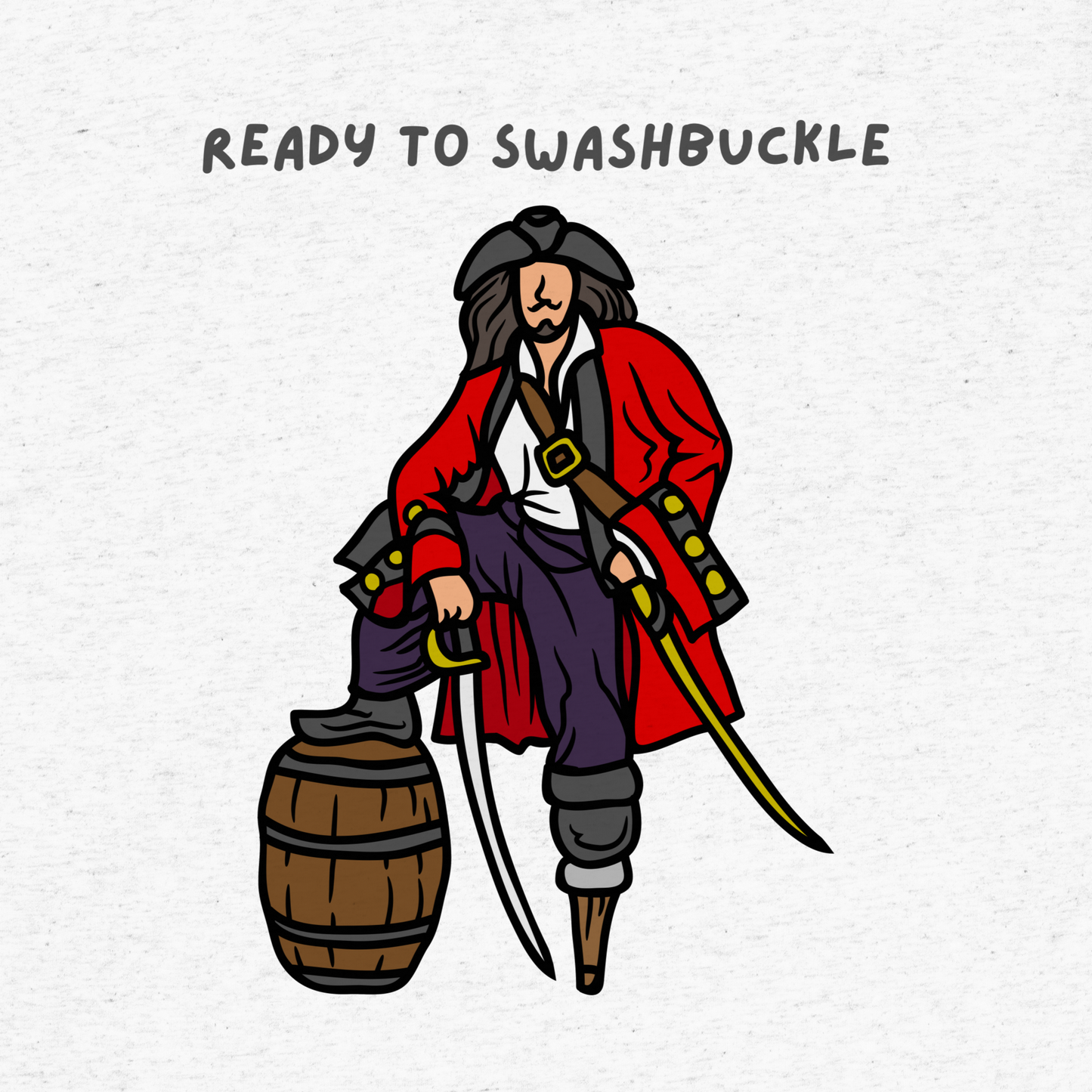 Ready to Swashbuckle tee