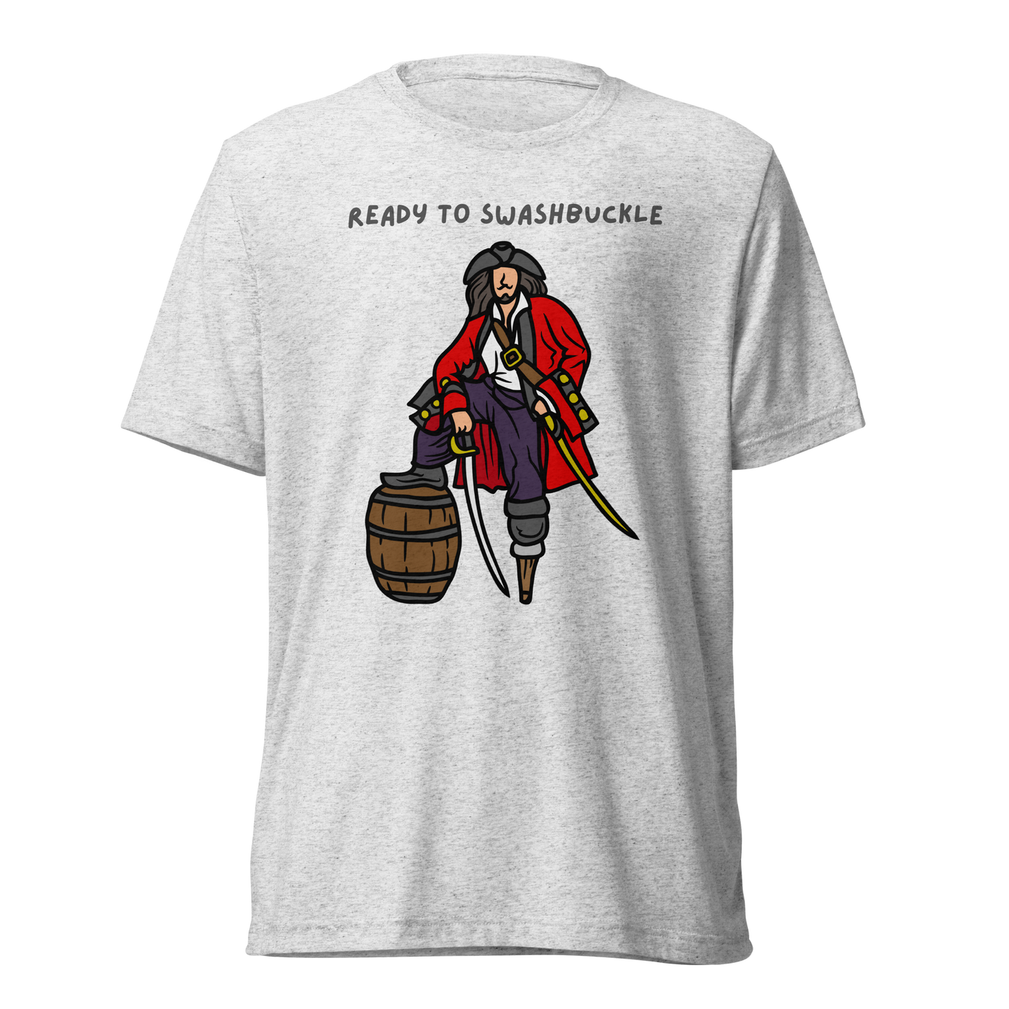 Ready to Swashbuckle tee